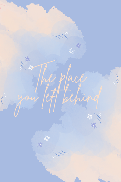 The place you left behind