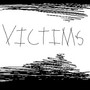 VICTIMS| VOLUME ONE