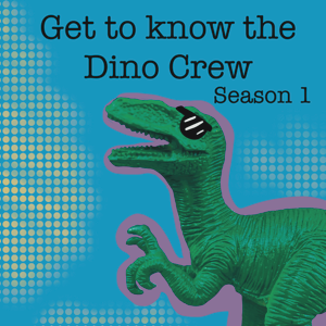 Meet the Dino Crew