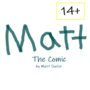 Matt the Comic by Matt