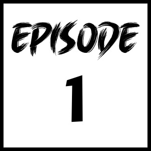Episode 1