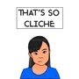 That's So Cliche.