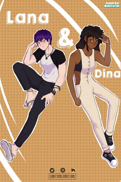 Lana e Dina, Dina e Lana