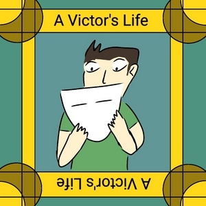 A Victor's Life