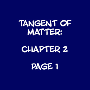 Tangent Of Matter: 2-1