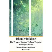 Islamic Folklore The Price of Jannah Firdaus