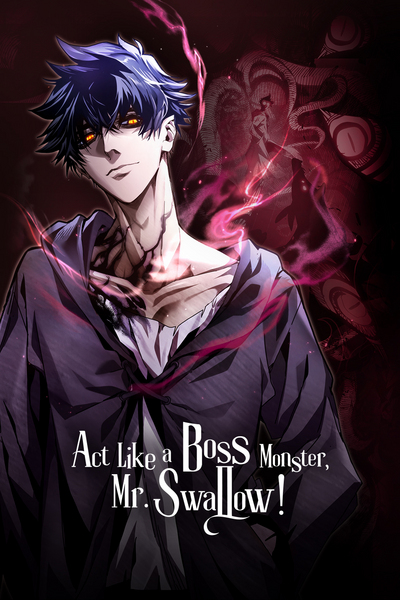 Act Like a Boss Monster, Mr. Swallow!