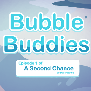 Episode 1: Bubble Buddies