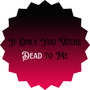If Only You Were Dead to Me