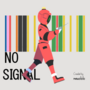 NO SIGNAL