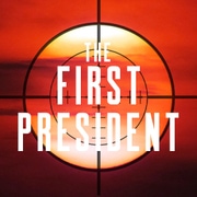 THE FIRST PRESIDENT