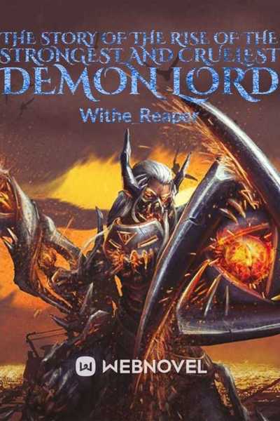 The Story of the Rise of the Strongest and Cruelest Demon lord