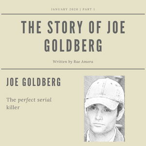 Joe Goldberg- The Beginning 