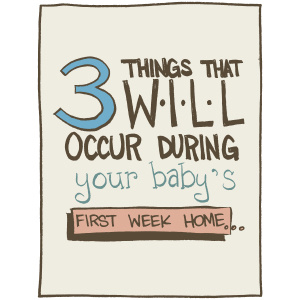 Three Things That Will Occur During Your Baby's First Week Home
