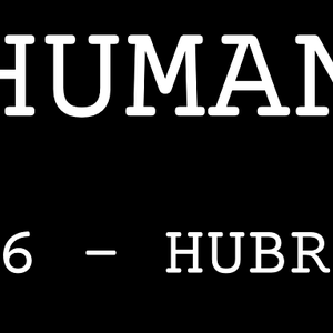 HUMAN - 2.6 HUBRIS