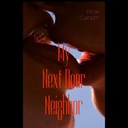 My Next Door Neighbor