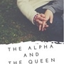 The Alpha and The Queen