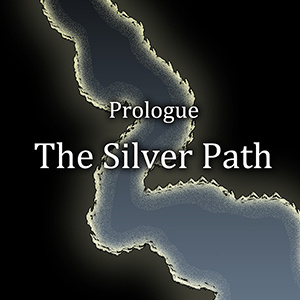 Prologue: The Silver Path