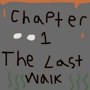 Prologue - The Last Walk