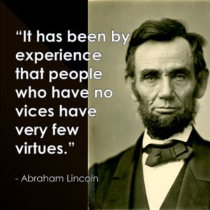 Vices - Abraham Lincoln