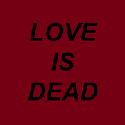 Love is Dead