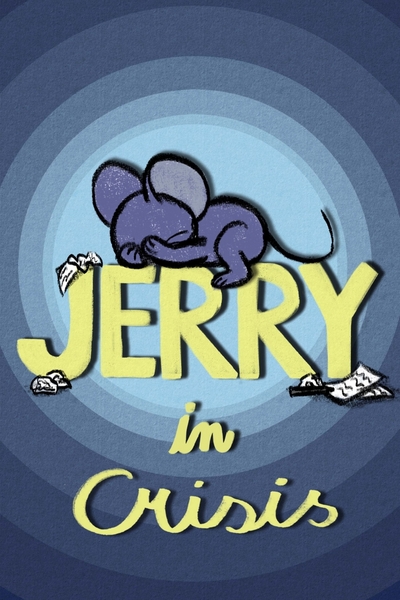 Jerry in crisis