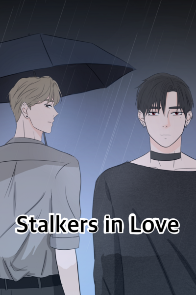 Stalkers in Love [BL]