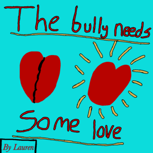 The bully needs some love first part