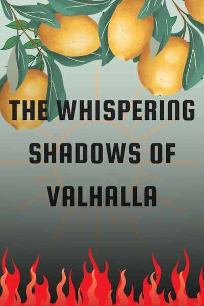 The Whispering Shadows of Valhalla
