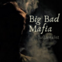 Big Bad Mafia