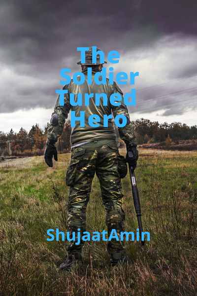 The Soldier Turned Hero