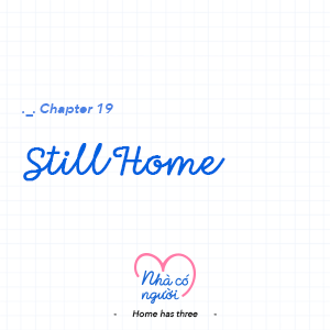Chapter 19: Still Home