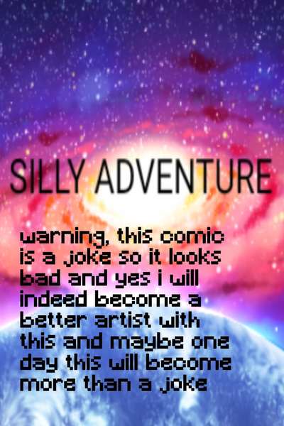Silly adventures 
