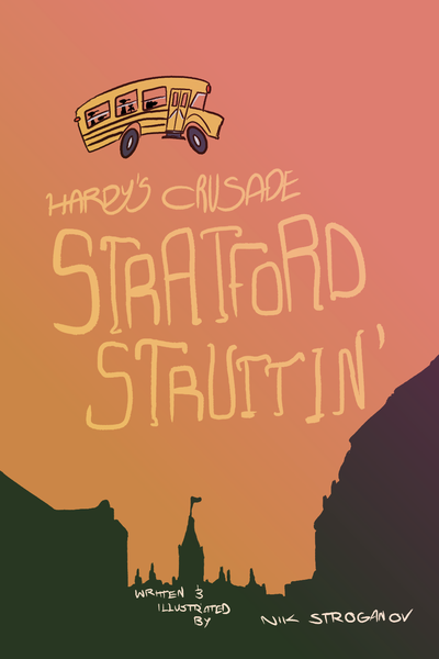 Hardy's Crusade: Stratford Struttin'