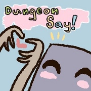 Dungeon Say!