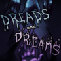 Dreads and Dreams