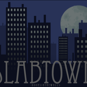 Slabtown