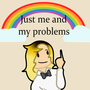 Just me and my problems