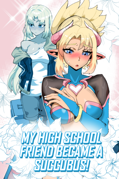 My High School Friend Became a Succubus!