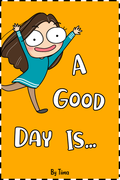 A good day is