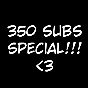 350 Subs Special - Lullaby for a warrior