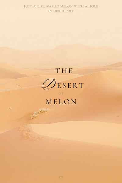 The Desert of Melon (DRAFT)