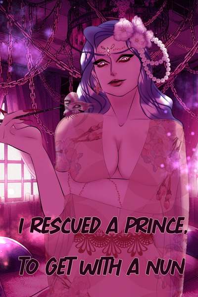 I rescued a Prince, to get with a Nun