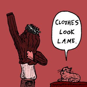 Clothes Are Lame