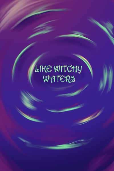 Like Witchy Waters