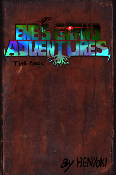Ené's Grand Adventures (Book Version)