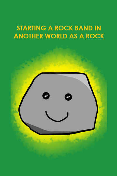 STARTlNG A ROCK BAND lN ANOTHER WORLD AS A ROCK
