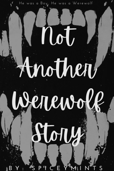 Not Another Werewolf Story