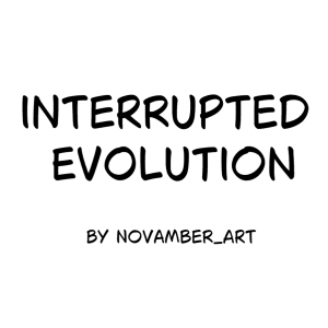 Interrupted Evolution