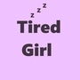 Tired Girl